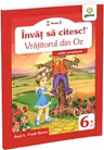 Învăț să citesc! Nivelul 1 Vrăjitorul din Oz
