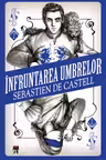 Infruntarea umbrelor