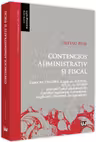 Contencios administrativ si fiscal. Legea nr. 554/2004. Legea nr. 212/2018. O. U. G. nr. 57/2019 privind Codul administrativ. Corelari legislative. Comentarii. Explicatii. Doctrina. Jurisprudenta