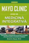 Mayo Clinic. Ghid de medicina integrativa