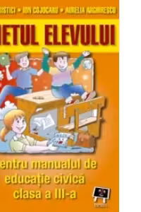 Caietul elevului - pentru manualul de educatie civica clasa a III-a