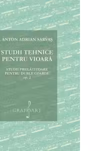 Studii tehnice pentru vioara. Studii pregatitoare pentru duble coarde Opus 2