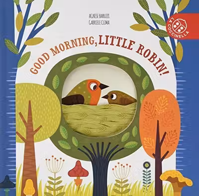 Little Nature Stories: Good Morning Little Robin!