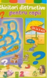 Ghicitori distractive pentru copii de la 5 ani