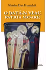 O data-n veac patria moare