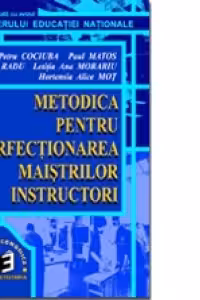 Metodica pentru perfectionarea maistrilor instructori