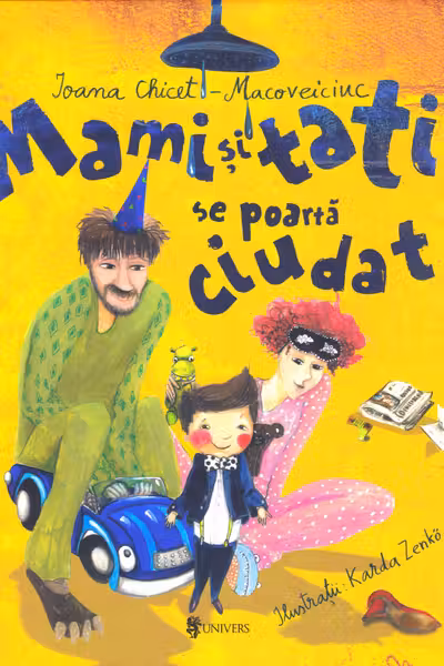Mami si tati se poarta ciudat