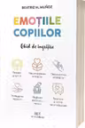 Emotiile copiilor: Ghid de ingrijire