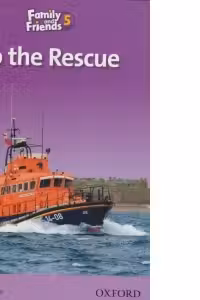 Family and Friends Readers 5 To the Rescue