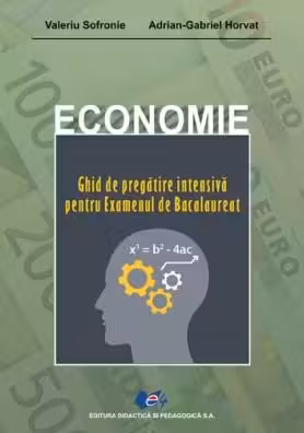 Economie. Ghid de pregătire intensivă pentru examenul de Bacalaureat
