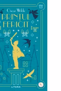 PRINTUL FERICIT. Oscar Wilde. Biblioteca pentru copii
