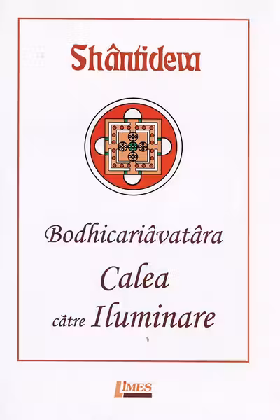 Calea către iluminare. Bodhicaryavatara