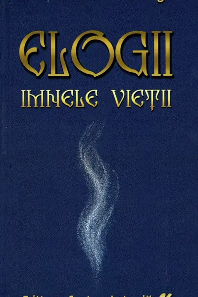 Elogii. Imnele vieții