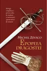 Epopeea dragostei Cavalerii Pardaillan vol 3