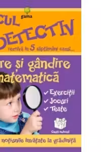 Micul detectiv - Cifre si gandire matematica (5-6 ani)