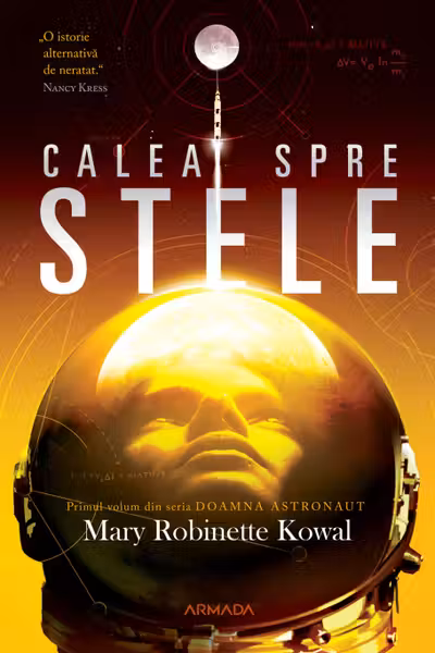 Calea spre stele. Seria DOAMNA ASTRONAUT Vol.1