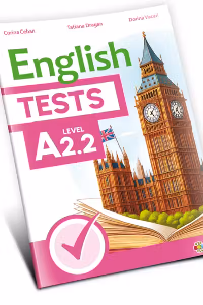 English Tests. Level A2.2 - clasa a 6-a