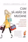 Cum sa arati de milioane