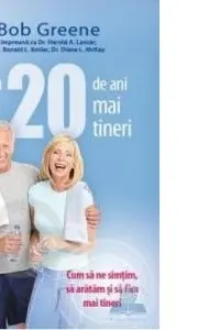 Cu 20 de ani mai tineri