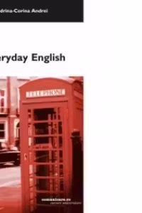 Everyday English - manual adresat studentilor din sistemul de invatamint la distanta