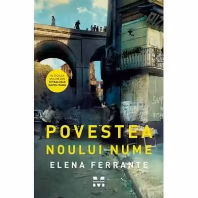 Tetralogia Napolitana. Vol.2. Povestea noului nume