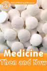 ORD 5: Medicine Then and Now