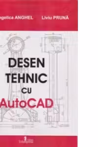 Desen tehnic cu AutoCAD