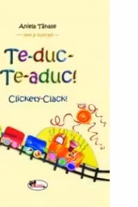 Te-duc-Te-aduc! (Clickety-Clack!)