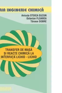 Inginerie chimica. Transfer de masa si reactie chimica la interfata lichid-lichid