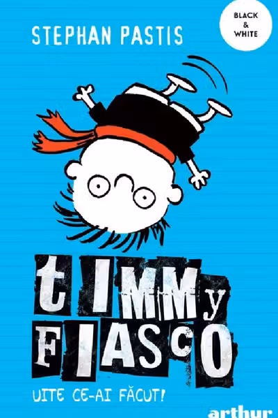 Timmy Fiasco 2. Uite ce-ai facut!