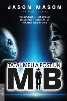 Tatal meu a fost un MIB Vol.1