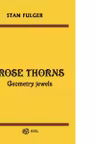 Rose thorns. Geometry jewels