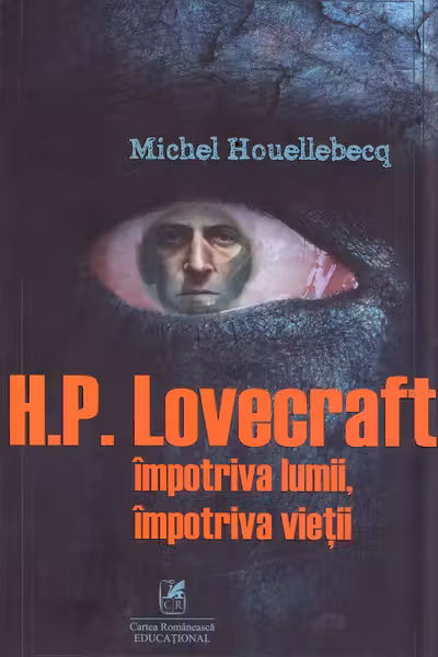 H.P. Lovercraft împotriva lumii, împotriva vieții