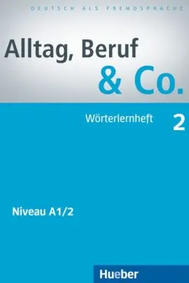 Alltag, Beruf & Co. 2, Worterlernheft