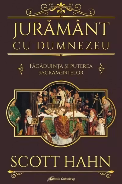 Jurământ cu Dumnezeu. Făgăduința și puterea sacramentelor