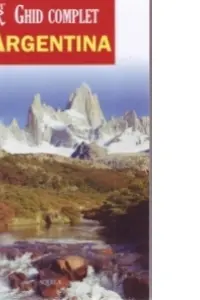Ghid complet. Argentina