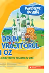 Poveste de vacanta – La drum cu Vrajitorul din Oz: clasa a III-a