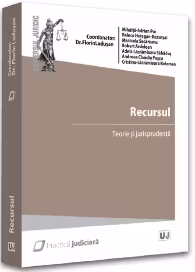 Recursul. Teorie și jurisprudență