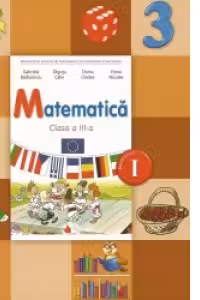 Matematica. Manual pentru clasa a III-a. Semestrul I (contine CD)