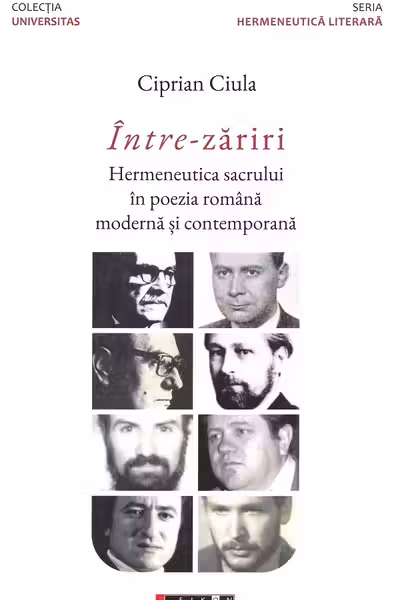 Între-zăriri. Hermeneutica sacrului în poezia română modernă și contemporană