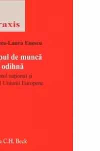 Timpul de munca si de odihna in dreptul national si dreptul Uniunii Europene