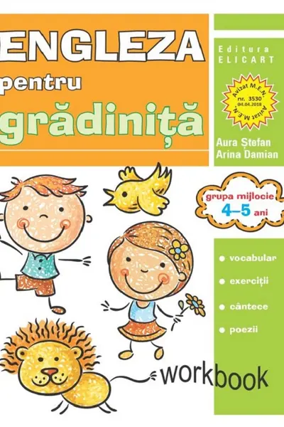 Limba engleză pentru grădiniţă. Grupa mijlocie. 4 – 5 ani. Workbook