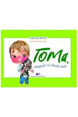 Toma, pustiul cu doua case - Andrei Ionel Mocanu, Otilia-Elena Bors