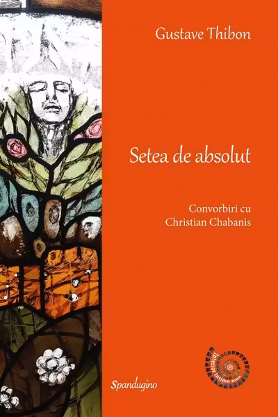 Setea de absolut. Convorbiri cu Christian Chabanis Ed.2