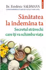Sanatatea la indemana ta