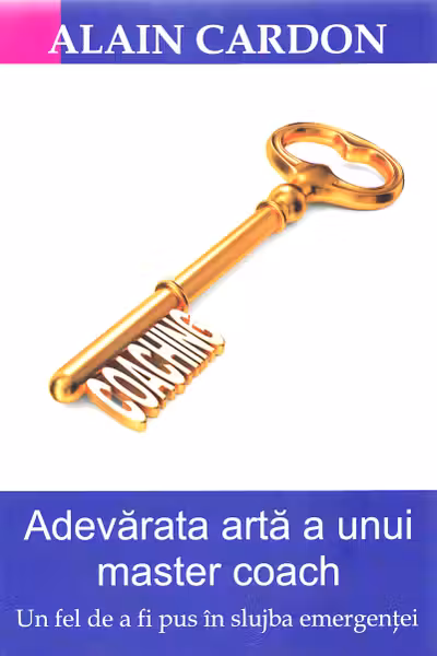 Adevarata arta a unui Master Coach