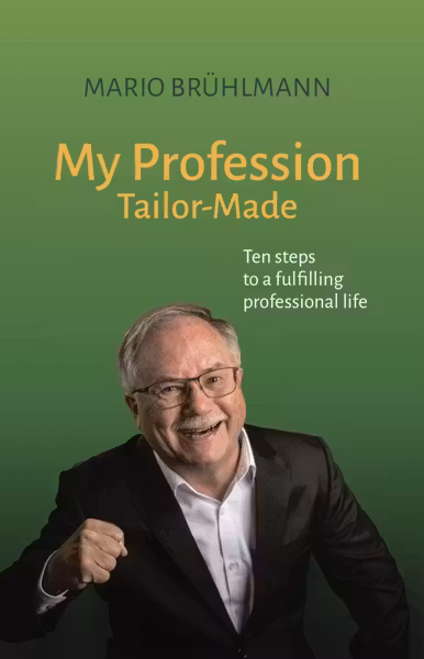 My Profession TailorMade Ten steps to a fulfilling professional life