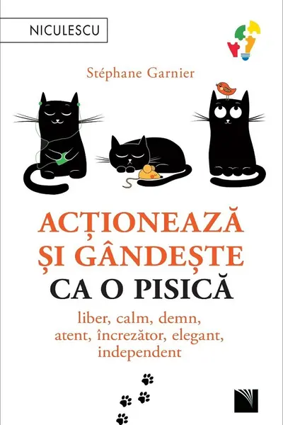 Actioneaza si gandeste ca o pisica