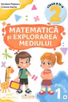 Matematică și explorarea mediului. Clasa a II-a. Partea 1 – (AL)
