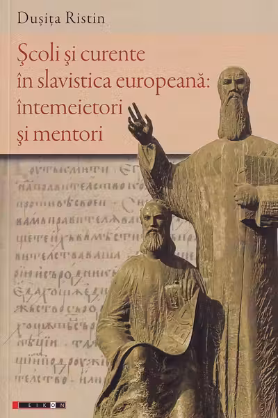 Școli și curente în slavistica europeană: întemeietori și mentori